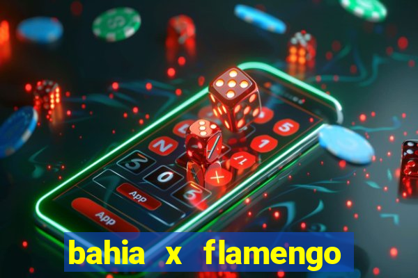 bahia x flamengo ao vivo hd